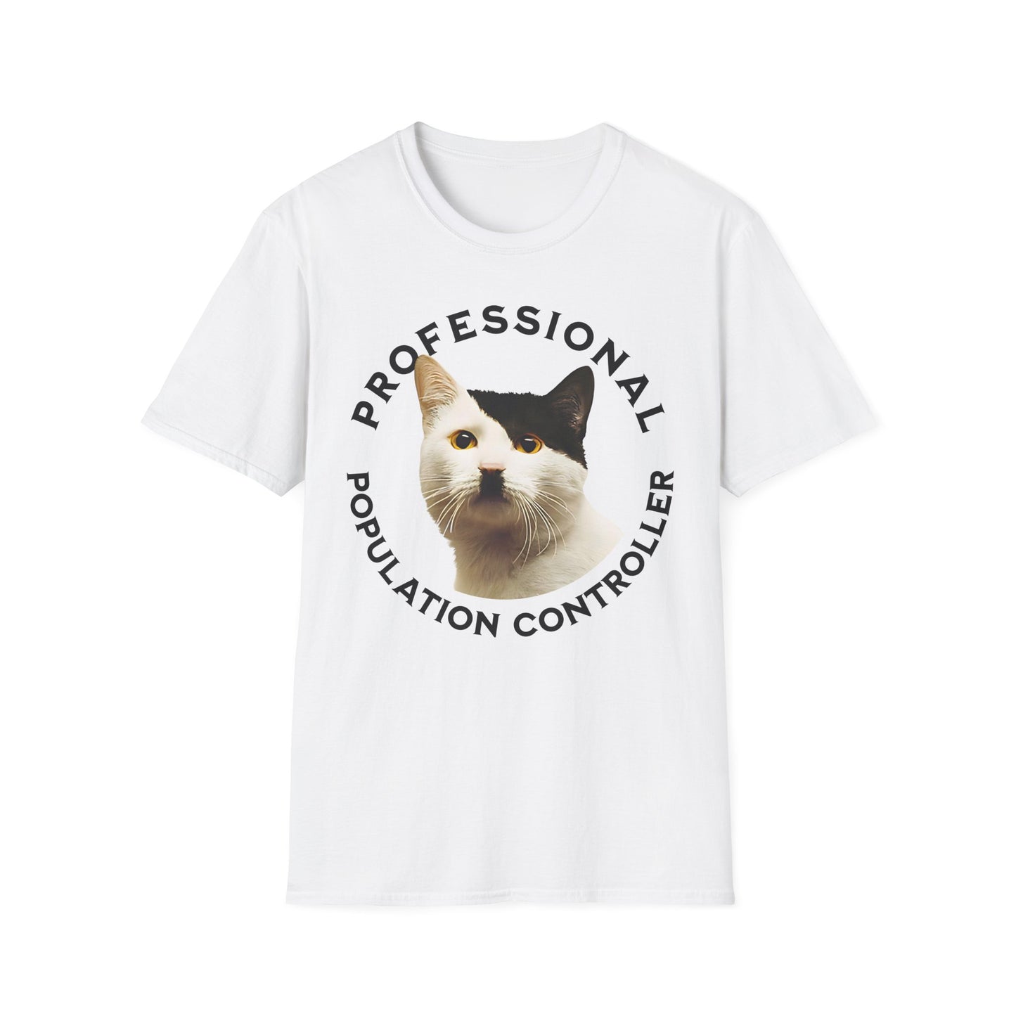 Professional Population Controller - Unisex T-Shirt - Front Print