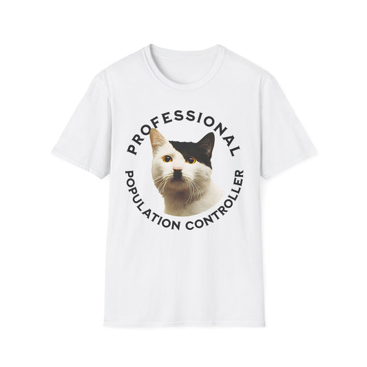 Professional Population Controller - Unisex T-Shirt - Front Print
