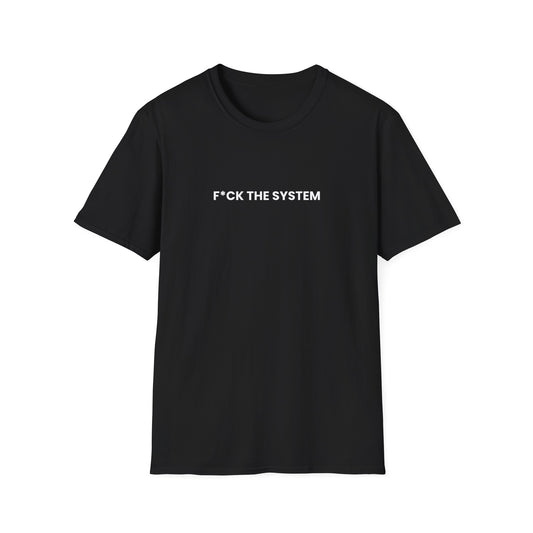 F*ck The System - Unisex Softstyle T-Shirt - Front Print